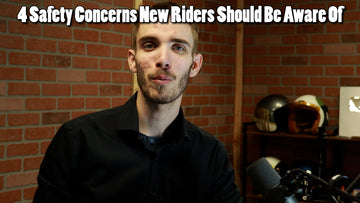 4 Safety Concerns New Motorcycle Riders Should Be Aware Of