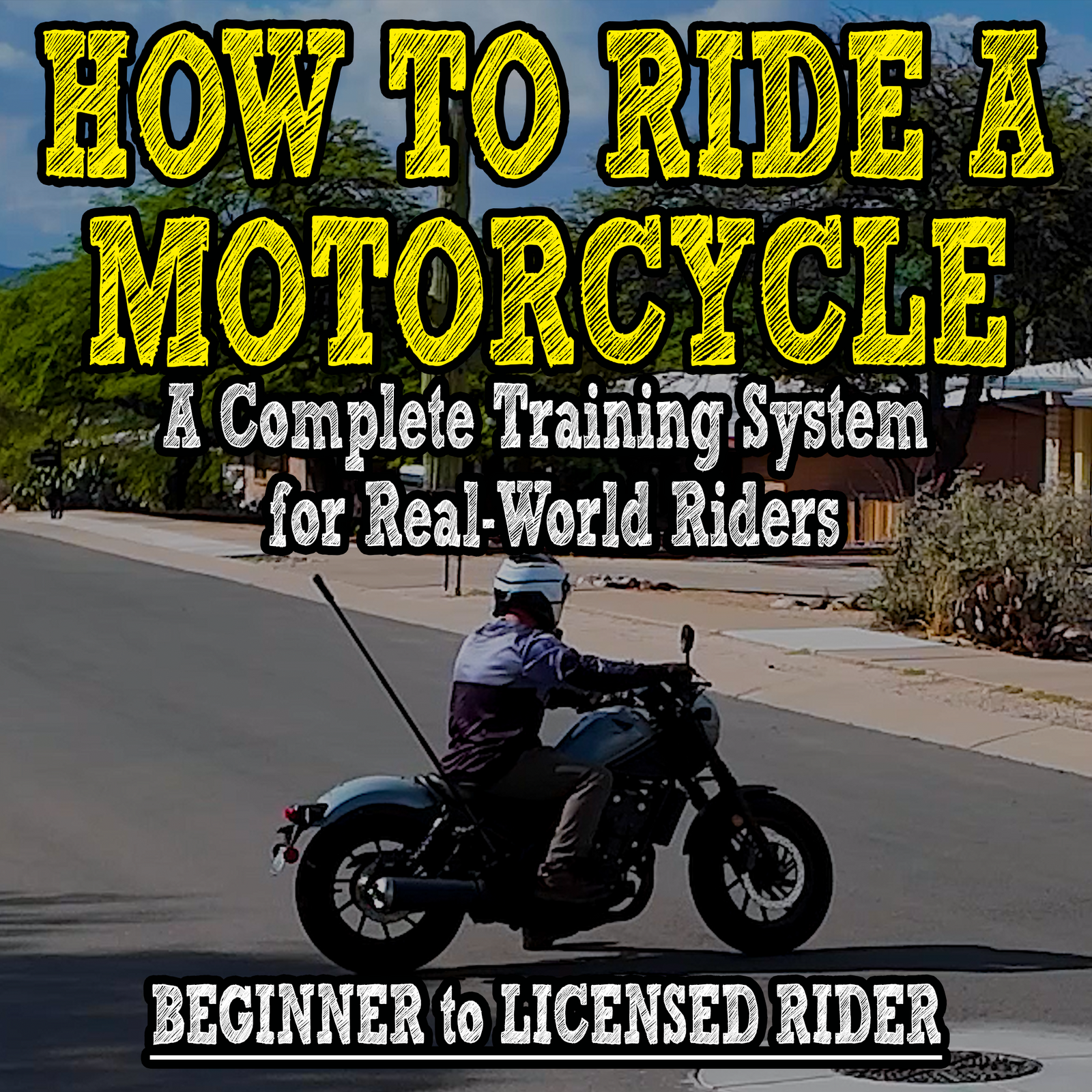 Riding SMART: The Complete Motorcycle Training System for Beginners